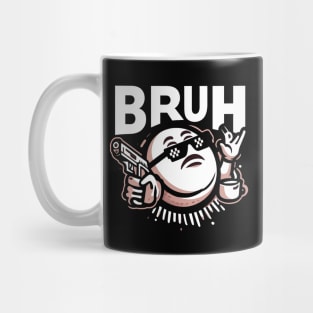 Bruh Gangsta Mug